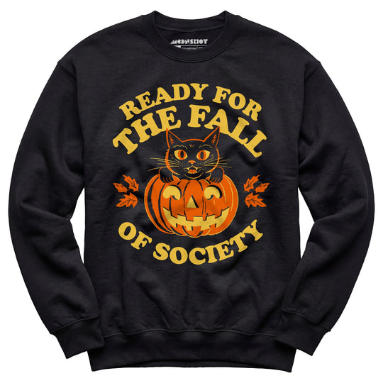 Ready For The Fall of Society - Unisex Sweatshirt