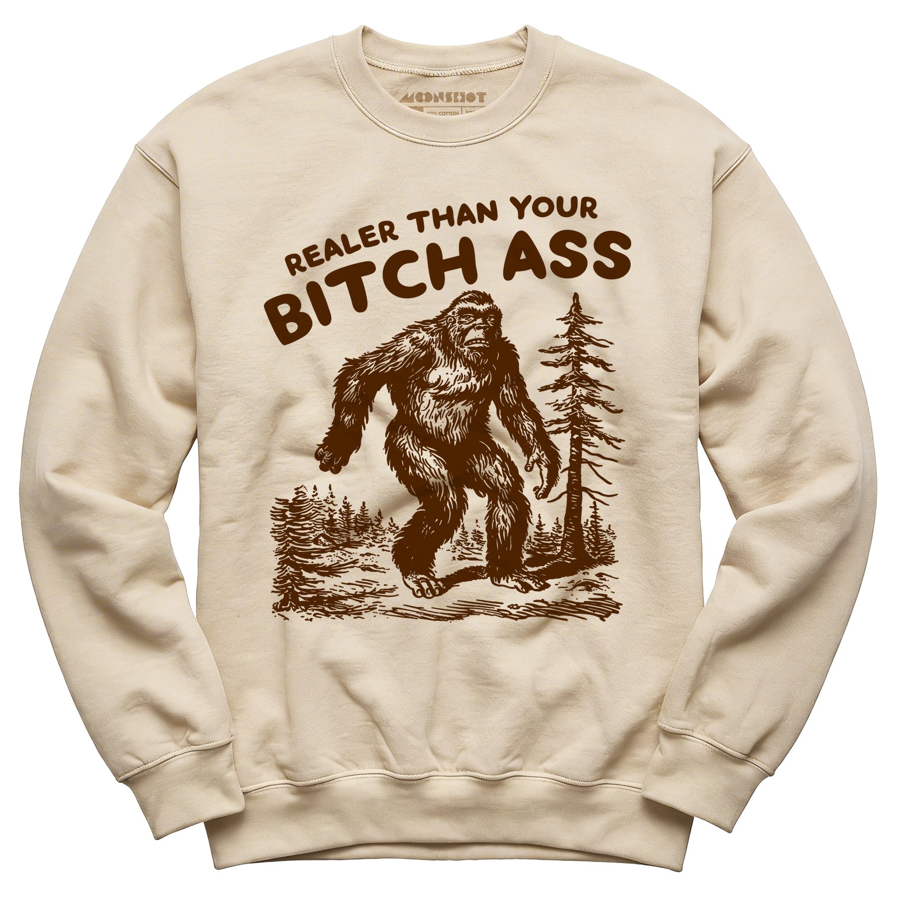 Realer Than Your Bitch Ass - Unisex Sweatshirt