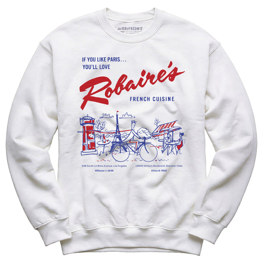 Robaire's French Cuisine - Los Angeles, CA - Vintage Restaurant - Unisex Sweatshirt