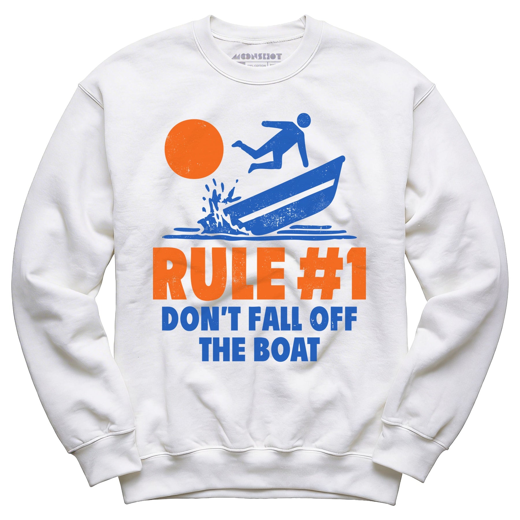 Rule #1 Don't Fall Off The Boat - Unisex Sweatshirt