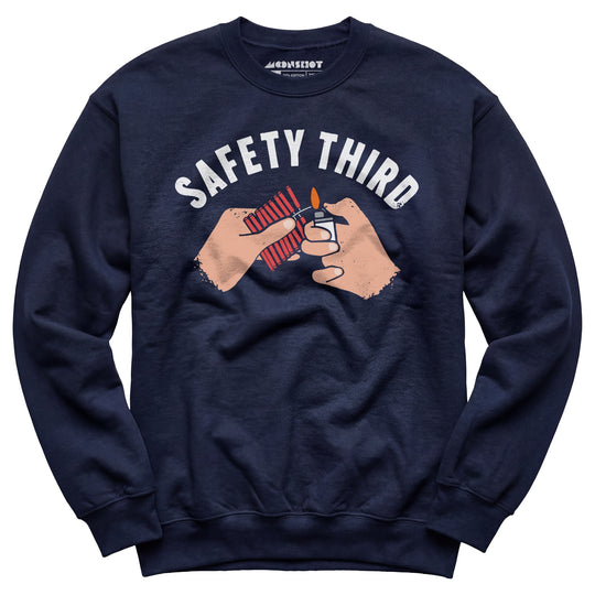 Safety Third - Unisex Sweatshirt