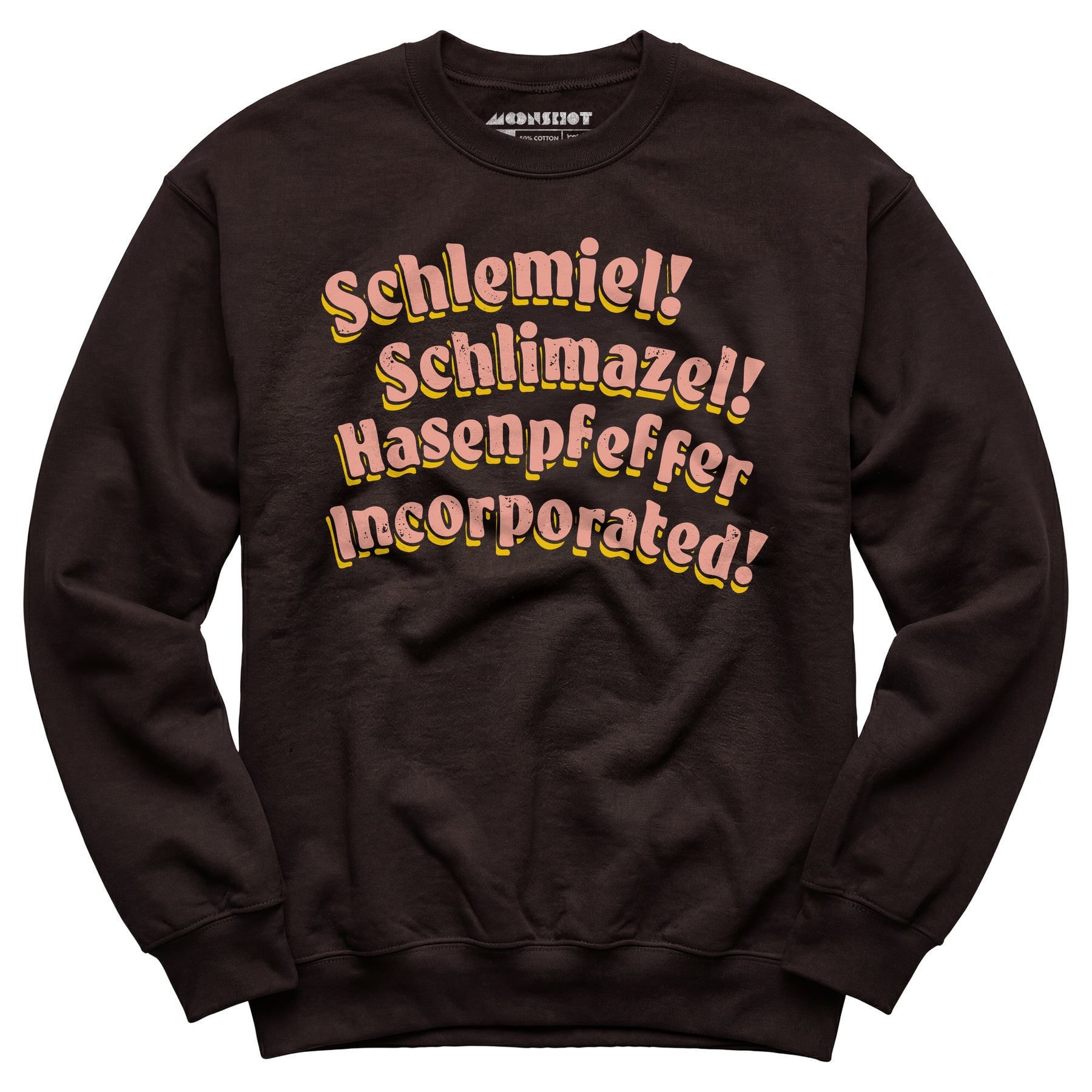 Schlemiel! Schlimazel! Hasenpfeffer Incorporated - Unisex Sweatshirt