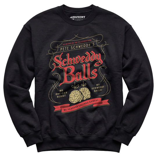 Schweddy Balls - Unisex Sweatshirt