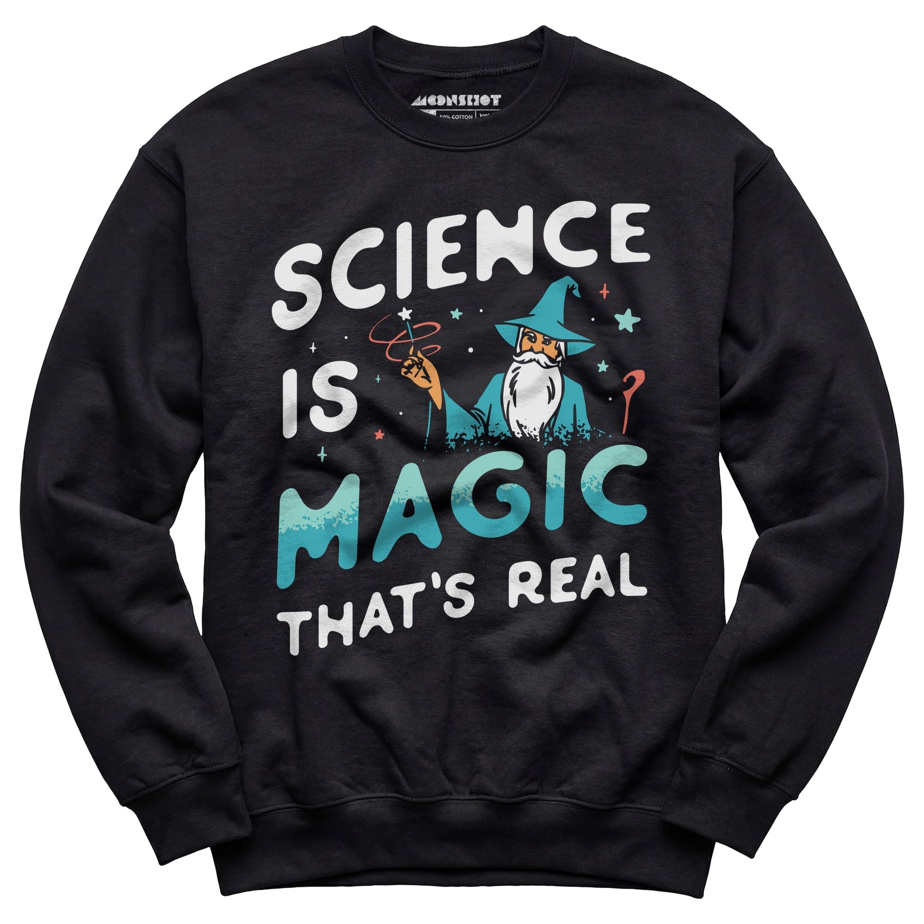 Science is Magic That's Real - Unisex Sweatshirt