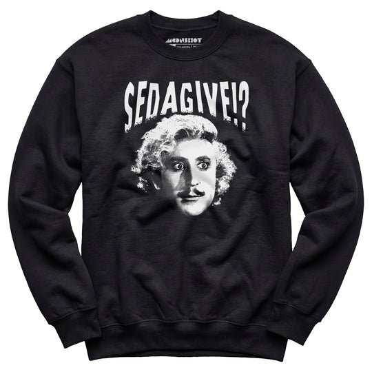 Sedagive!? - Unisex Sweatshirt