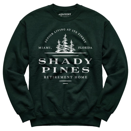 Shady Pines Retirement Home - Unisex Sweatshirt