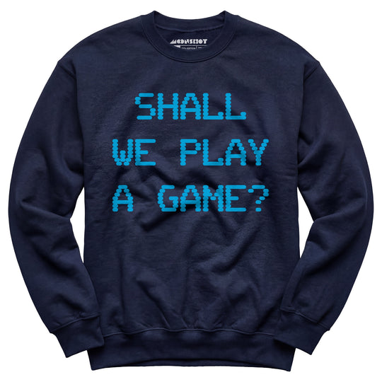 Shall We Play a Game? - Unisex Sweatshirt