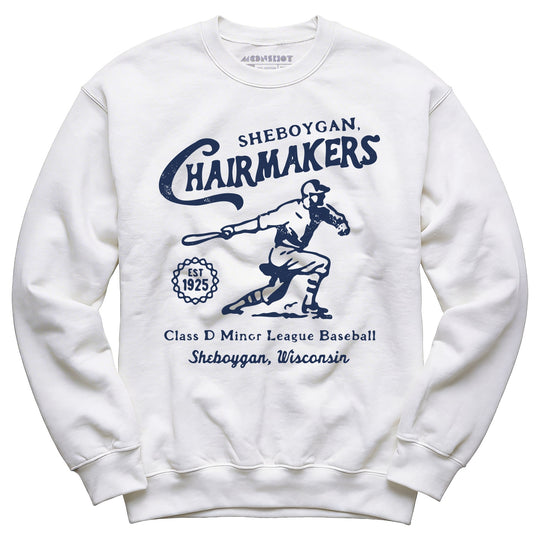 Sheboygan Chairmakers - Wisconsin - Vintage Defunct Baseball Teams - Unisex Sweatshirt