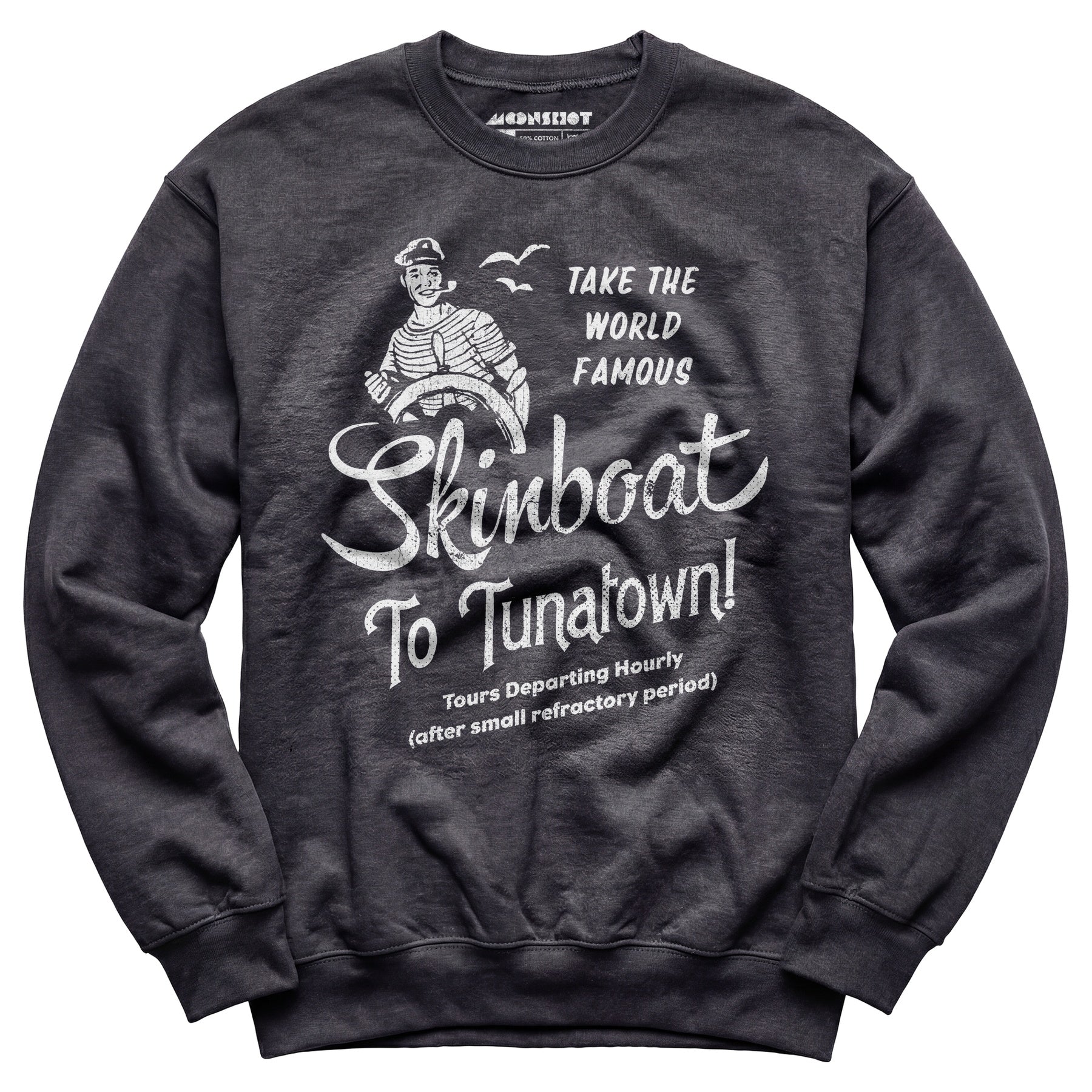 Skinboat to Tuna Town - Unisex Sweatshirt