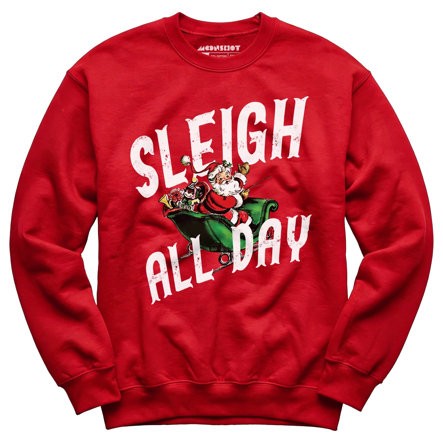 Sleigh All Day - Unisex Sweatshirt
