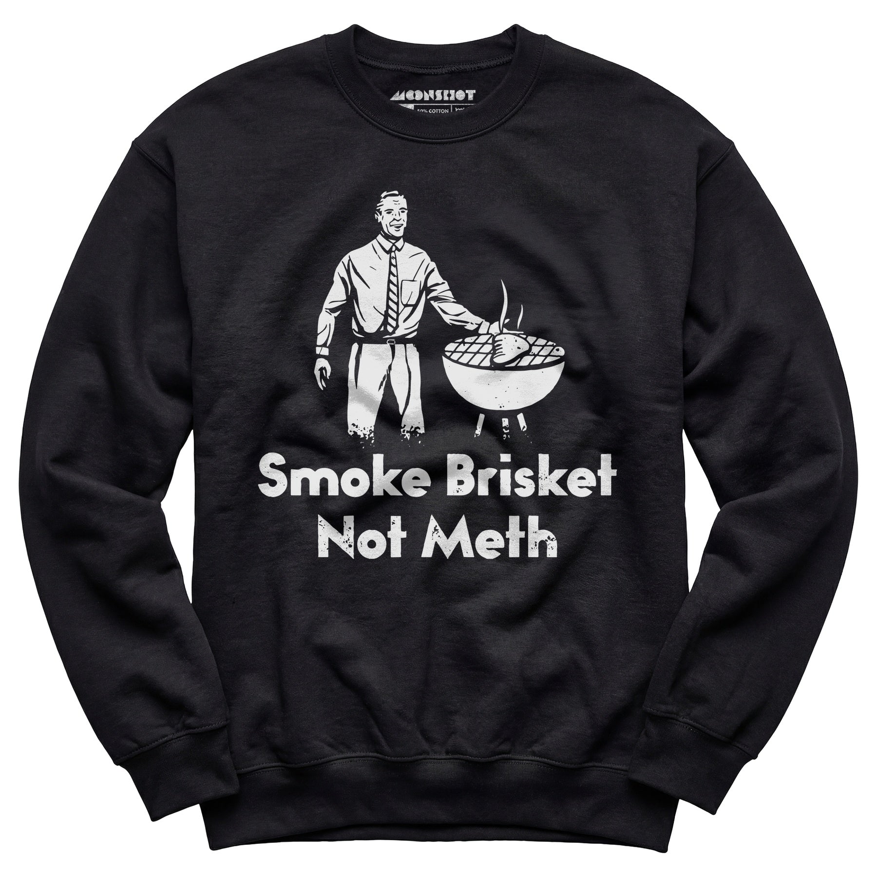 Smoke Brisket Not Meth v2 - Unisex Sweatshirt