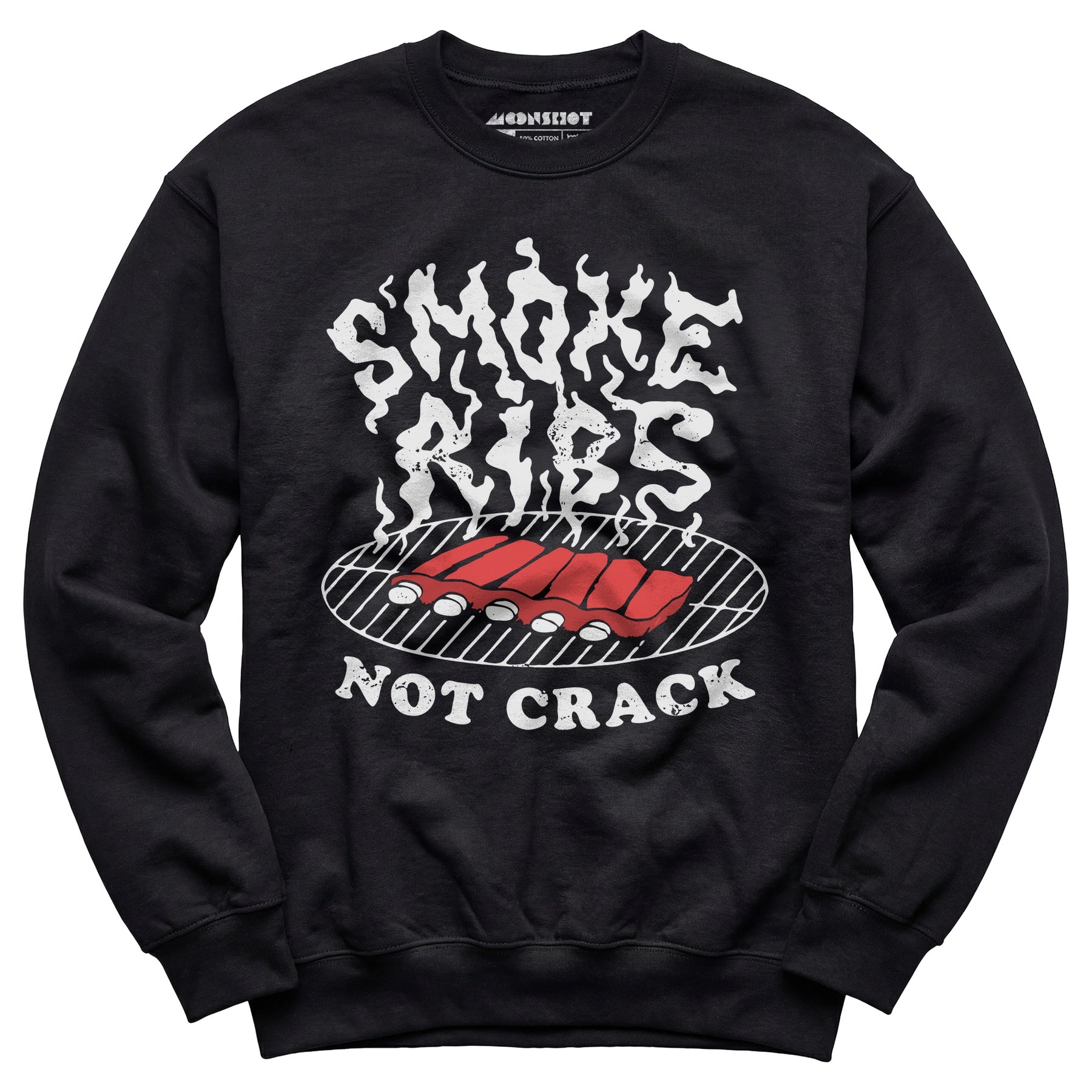 Smoke Ribs Not Crack - Unisex Sweatshirt
