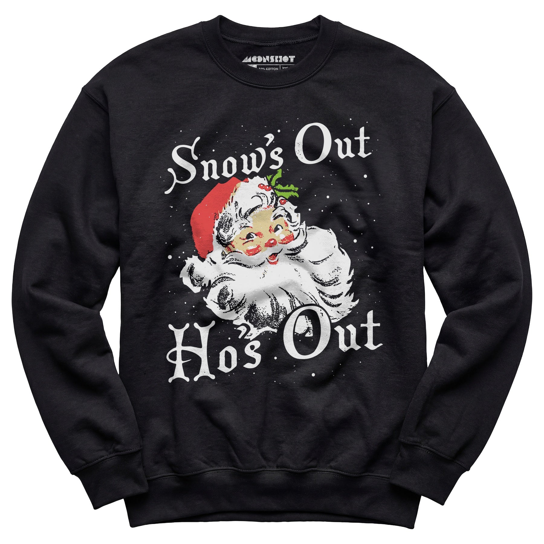 Snow's Out Ho's Out - Unisex Sweatshirt