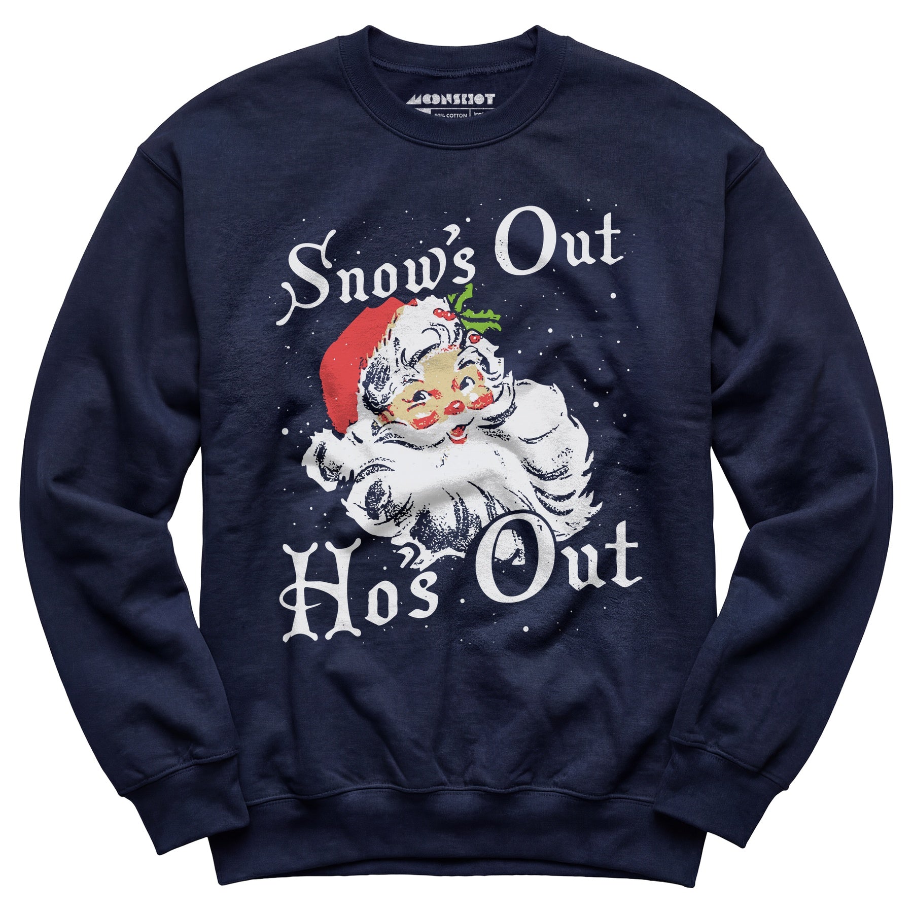 Snow's Out Ho's Out - Unisex Sweatshirt