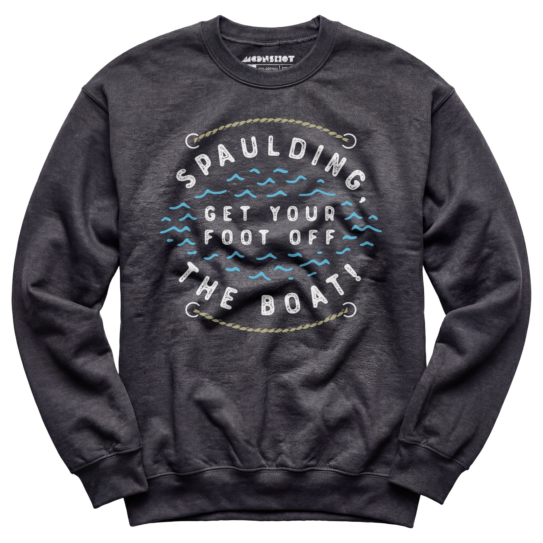 Spaulding Get Your Foot Off The Boat - Unisex Sweatshirt