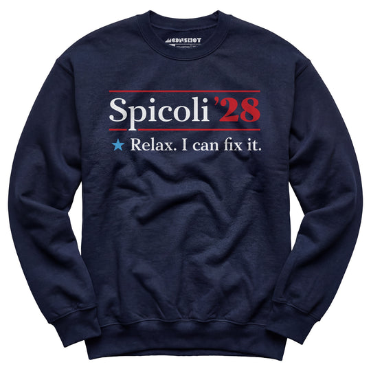 Spicoli 2028 - Relax, I Can Fix It - Unisex Sweatshirt