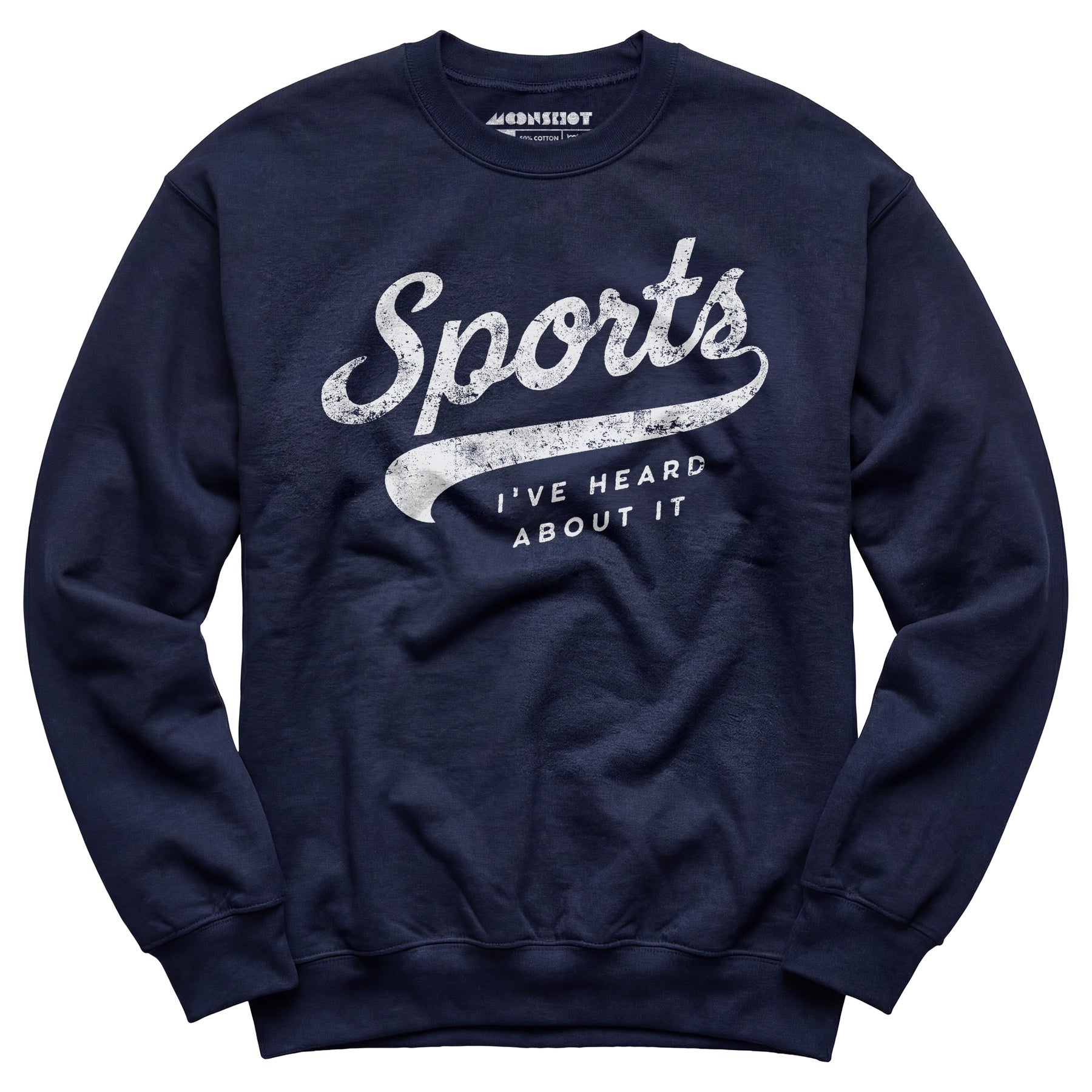 Sports - I've Heard About It - Unisex Sweatshirt
