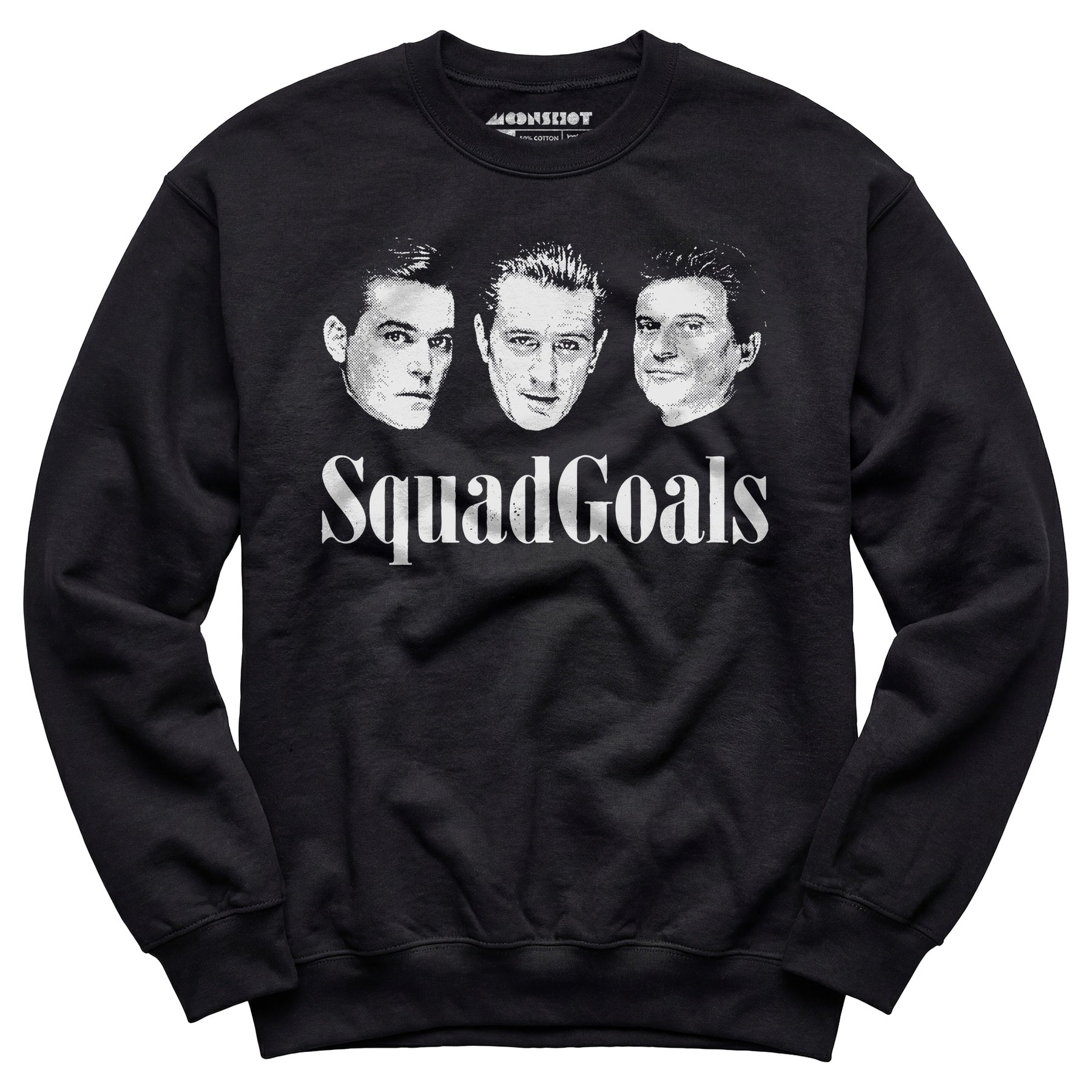 Squad Goals Goodfellas - Unisex Sweatshirt