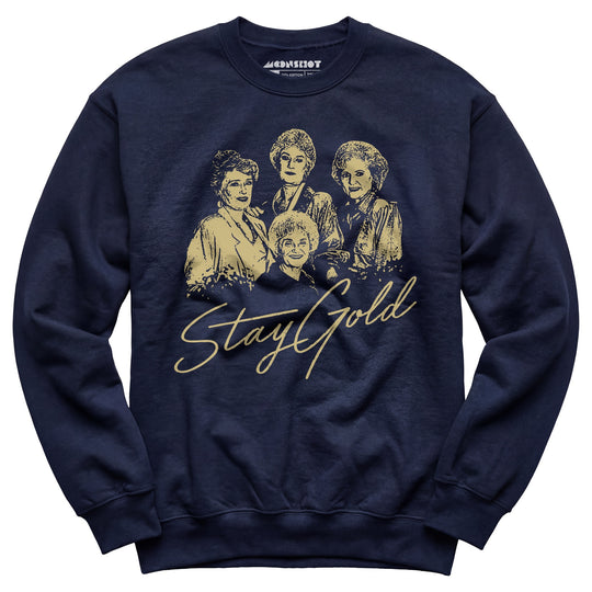 Stay Gold - Unisex Sweatshirt