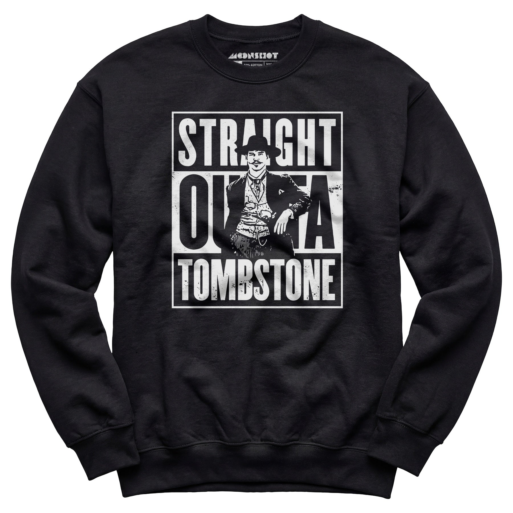 Straight Outta Tombstone - Unisex Sweatshirt