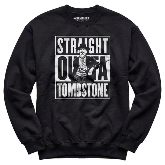 Straight Outta Tombstone - Unisex Sweatshirt