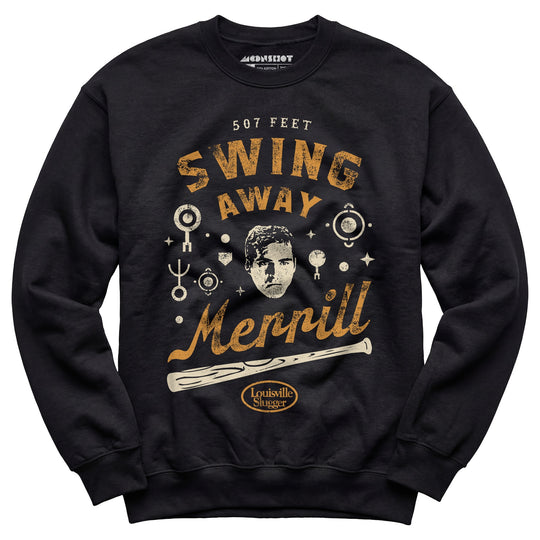 Swing Away Merrill - Signs - Unisex Sweatshirt