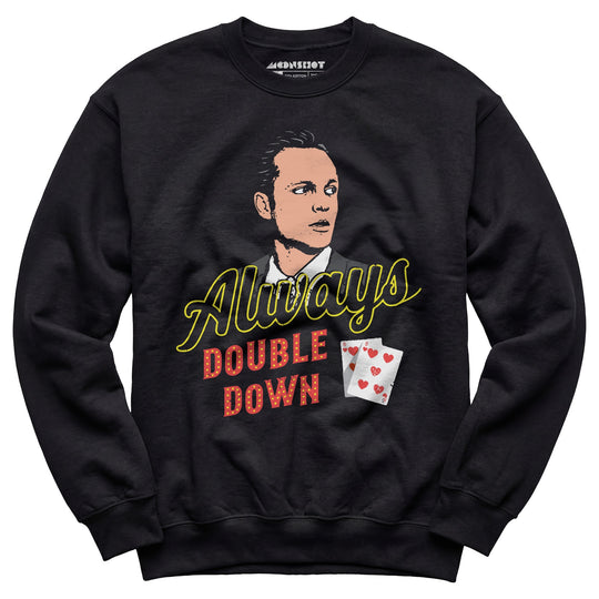 Swingers - Always Double Down - Unisex Sweatshirt
