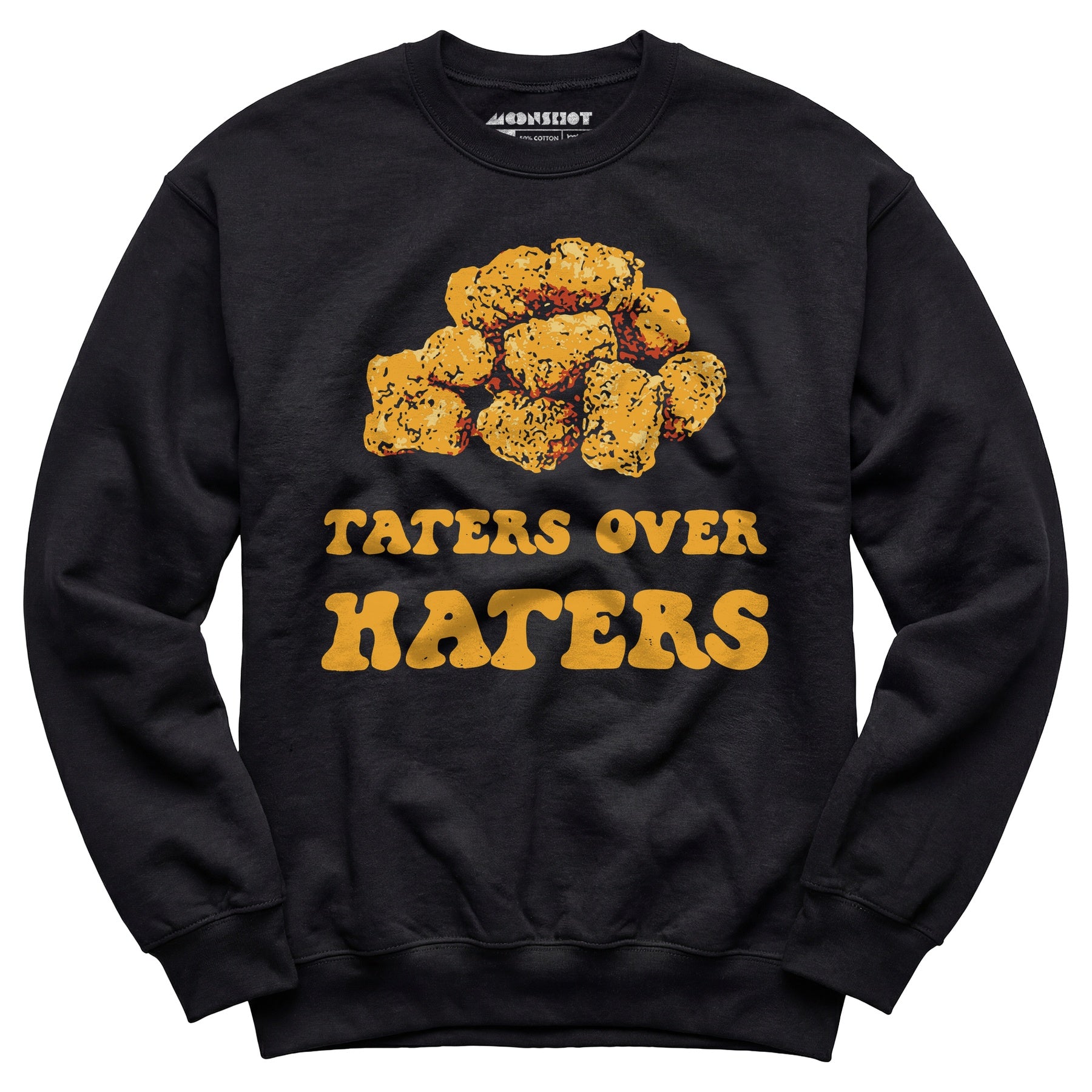 Taters Over Haters - Unisex Sweatshirt