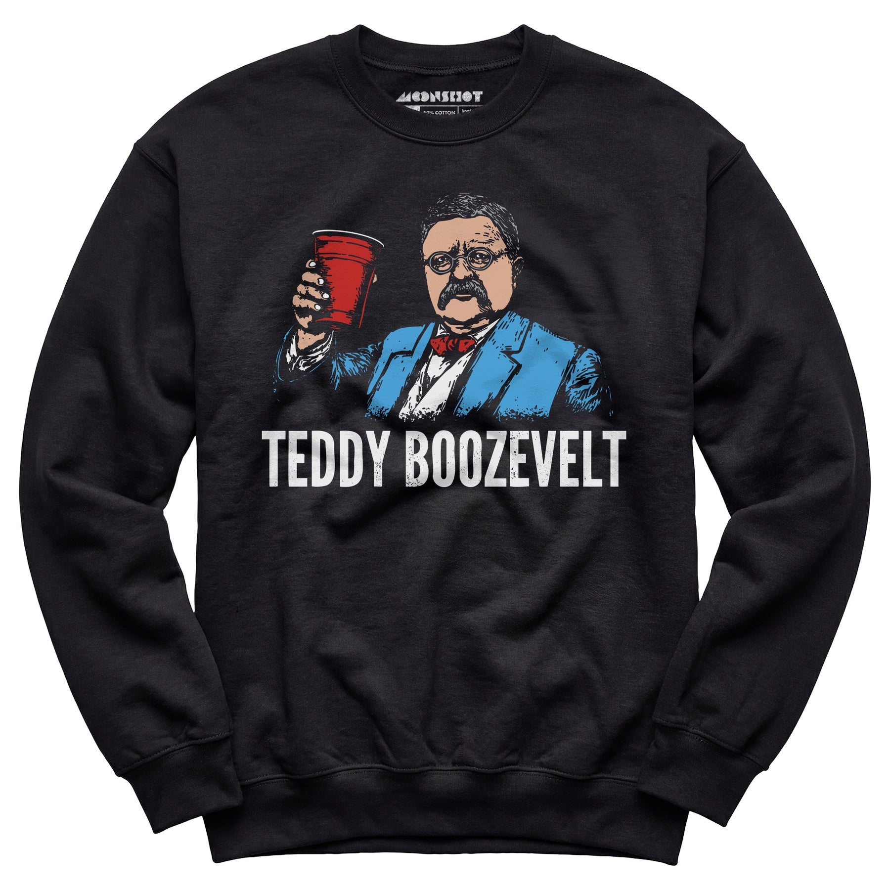 Teddy Boozevelt - Unisex Sweatshirt