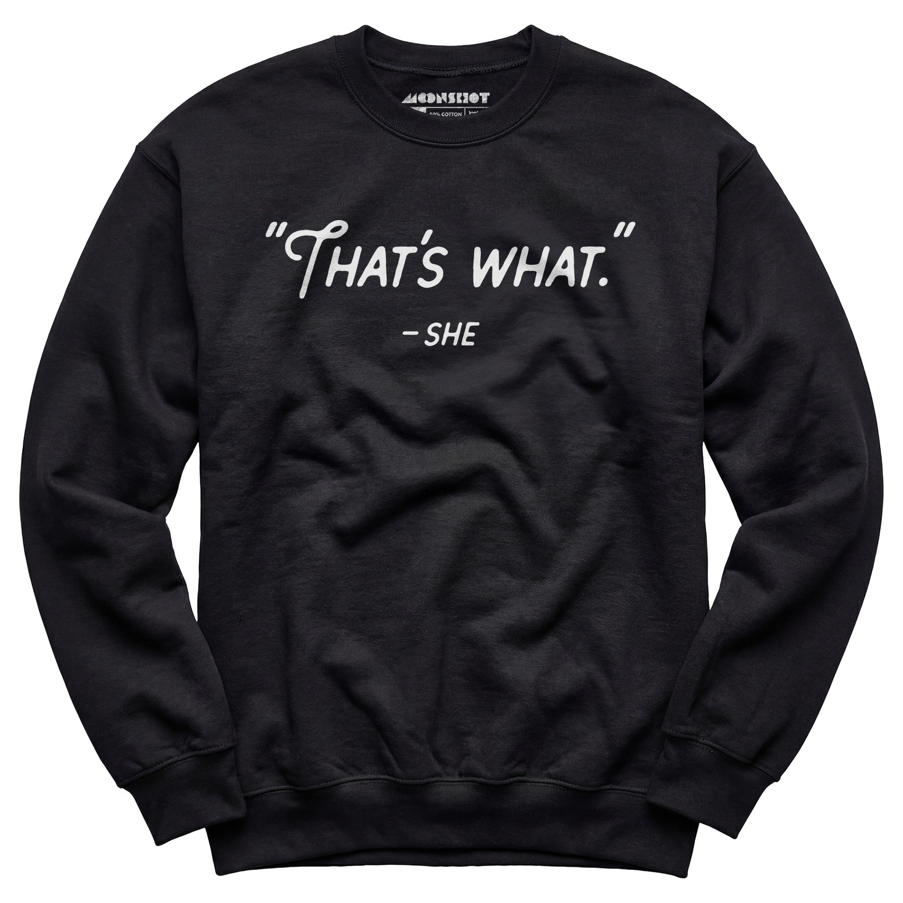 That's What She Said - Unisex Sweatshirt