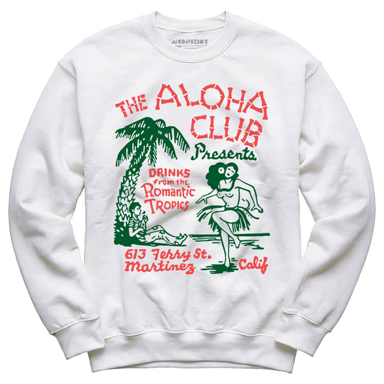 The Aloha Club - Martinez, CA - Vintage Tiki Bar - Unisex Sweatshirt