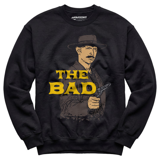 The Bad - Unisex Sweatshirt