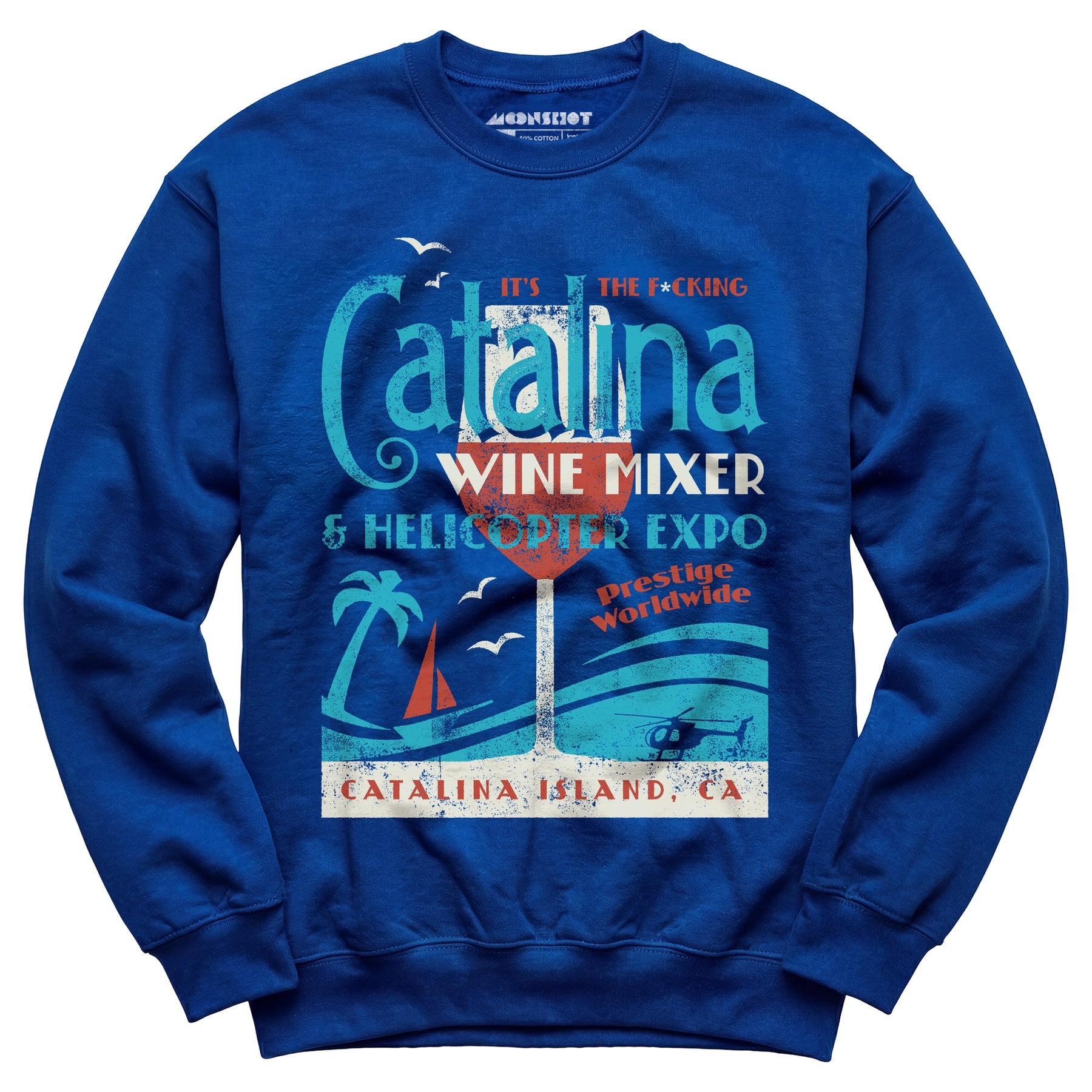The Catalina Wine Mixer & Helicopter Expo - Unisex Sweatshirt