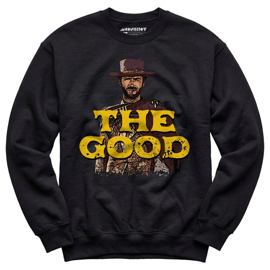 The Good - Unisex Sweatshirt