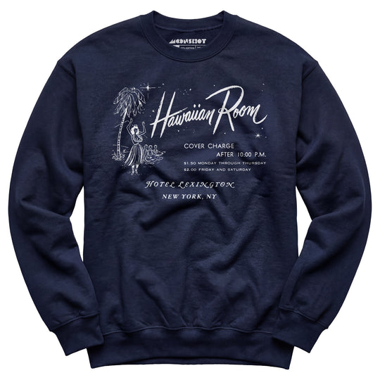 The Hawaiian Room Lexington Hotel - New York, NY - Vintage Tiki Bar - Unisex Sweatshirt