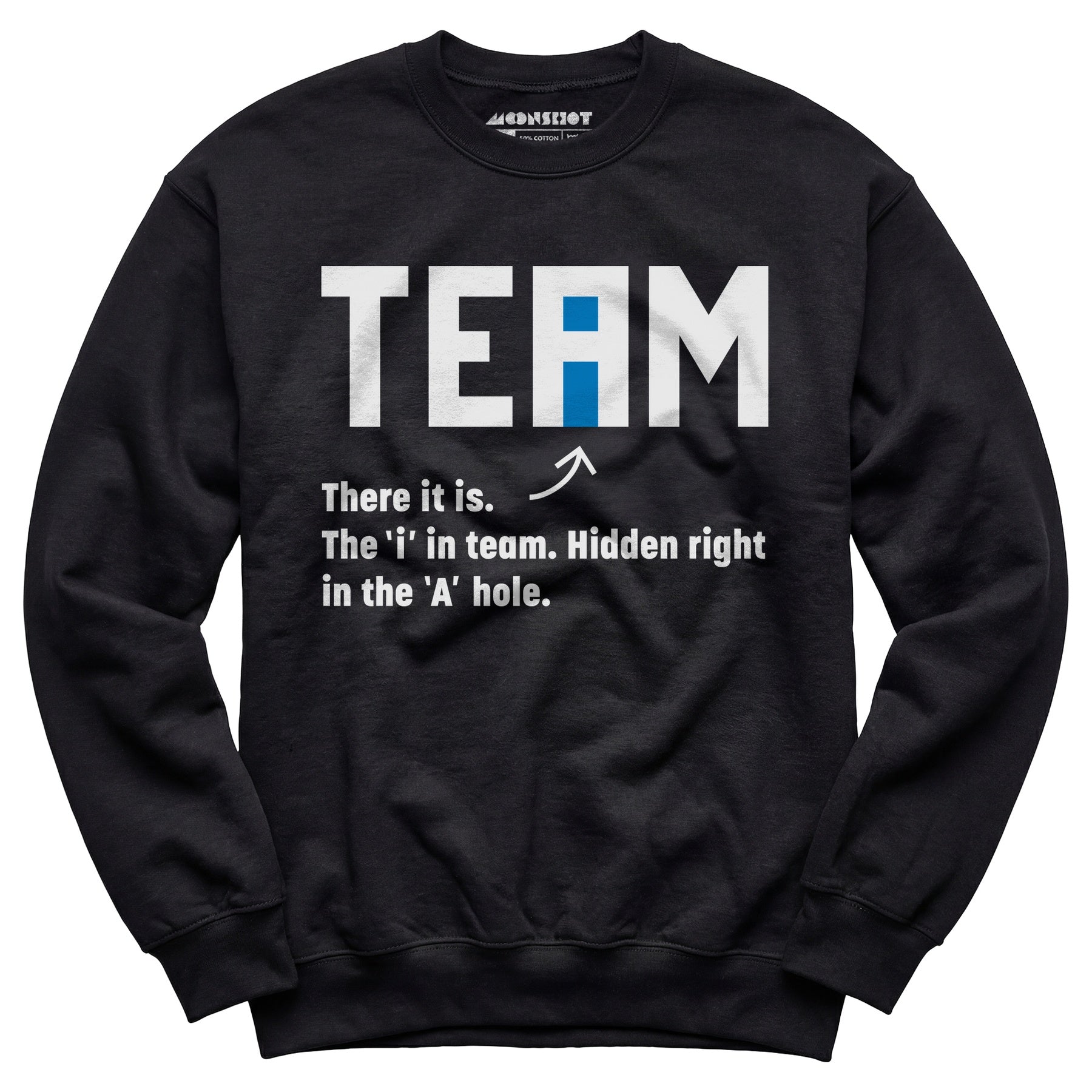 The I in Team - Unisex Sweatshirt
