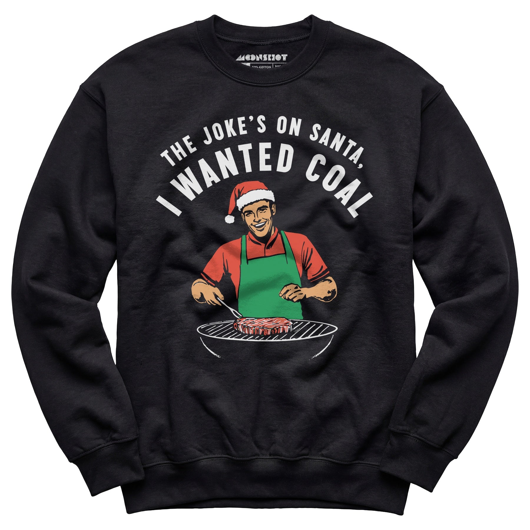 The Joke's On Santa, I Wanted Coal - Unisex Sweatshirt