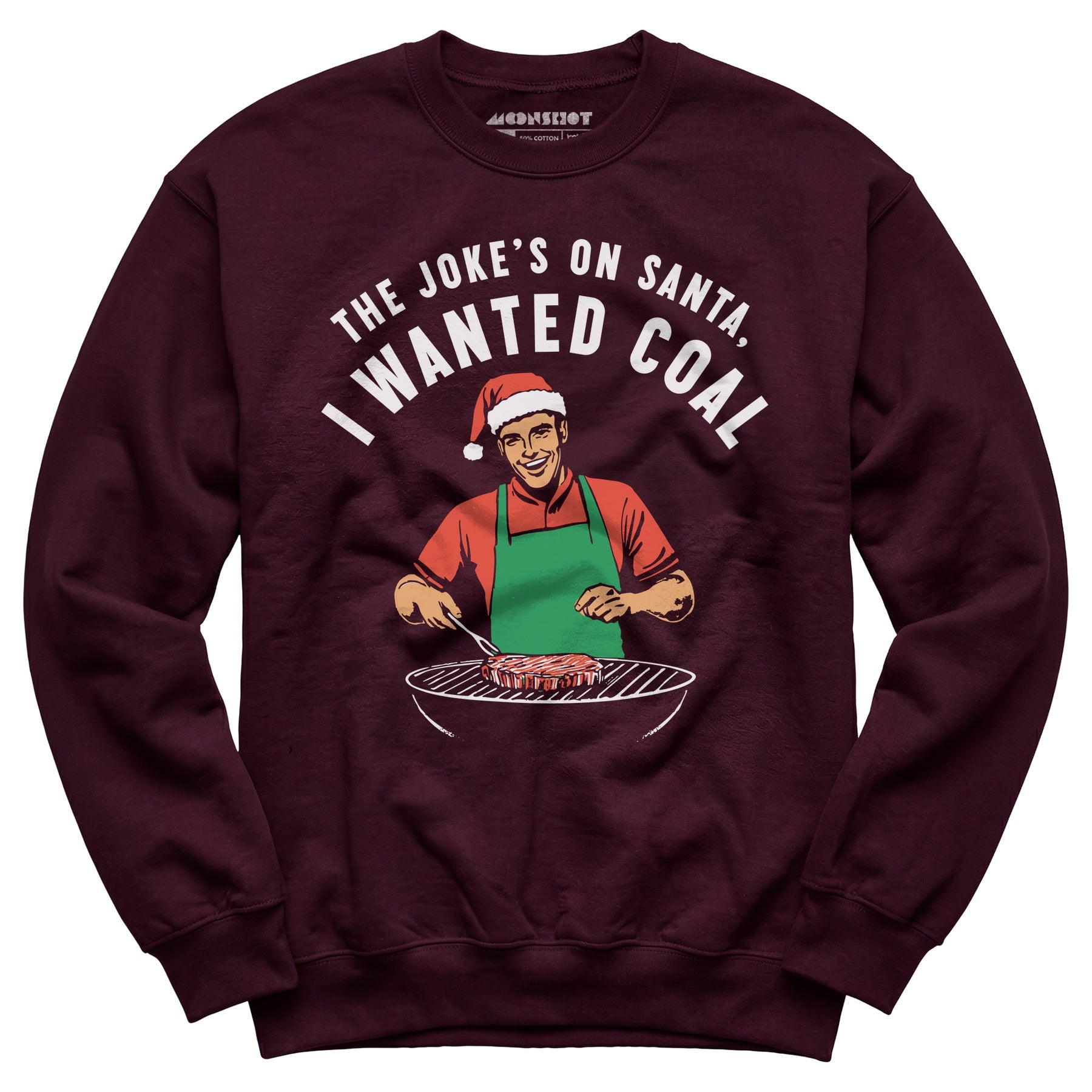 The Joke's On Santa, I Wanted Coal - Unisex Sweatshirt