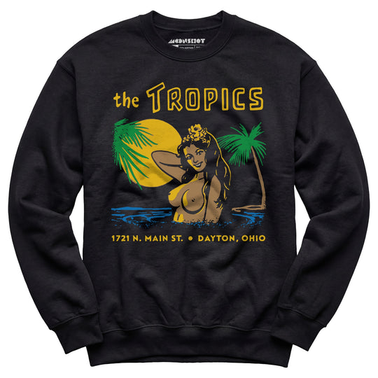 The Tropics - Dayton, OH - Vintage Tiki Bar - Unisex Sweatshirt