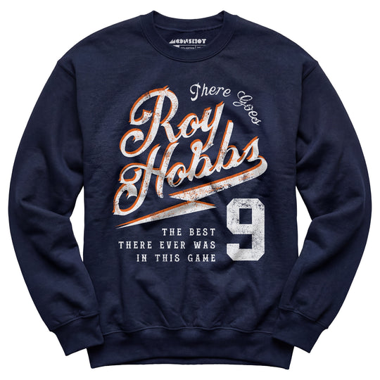 There Goes Roy Hobbs - Unisex Sweatshirt