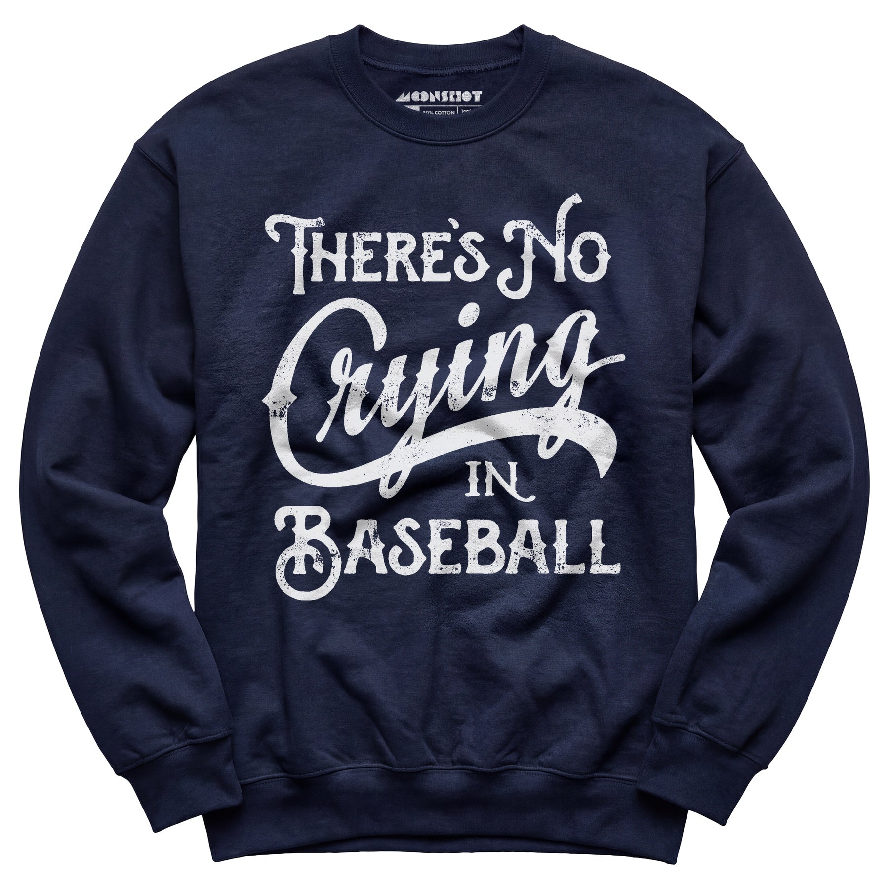 There's No Crying in Baseball - Unisex Sweatshirt