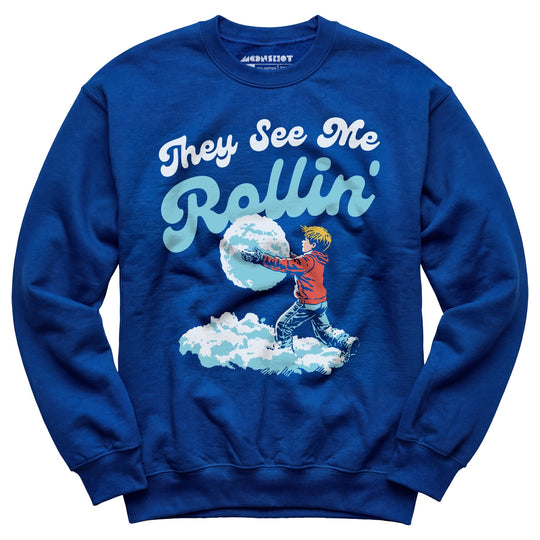 They See Me Rollin' Snowball - Unisex Sweatshirt