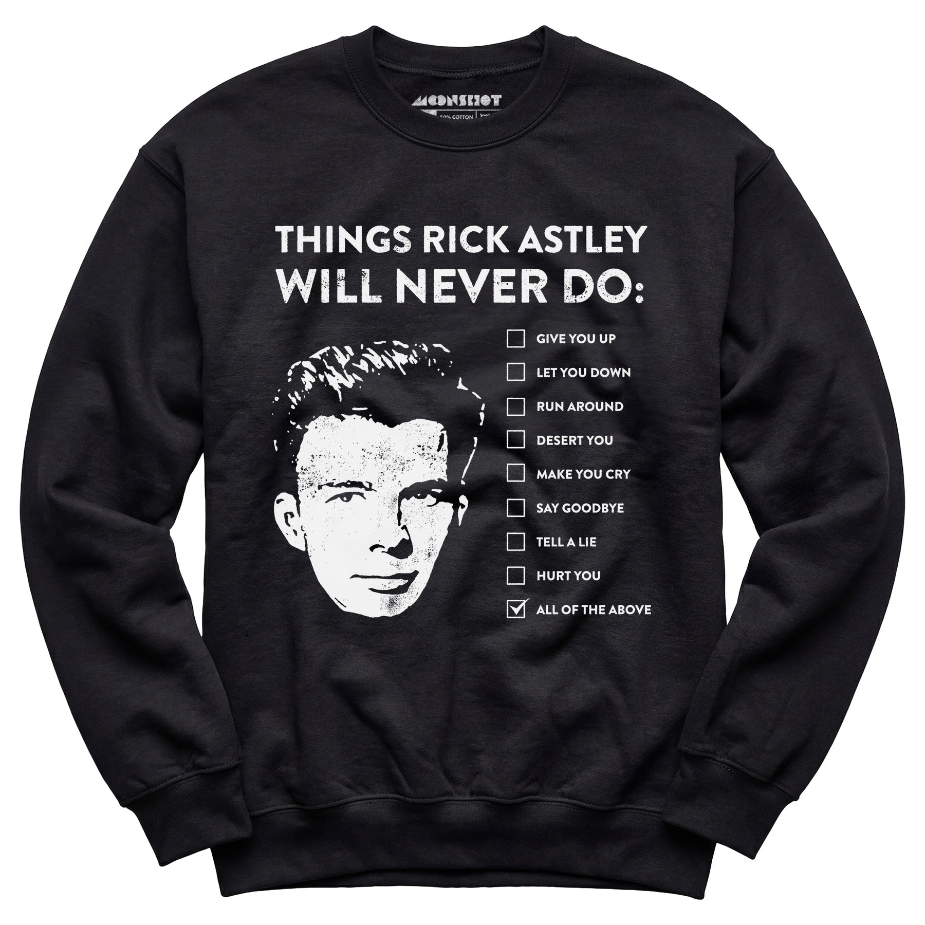 Things Rick Astley Will Never Do - Unisex Sweatshirt