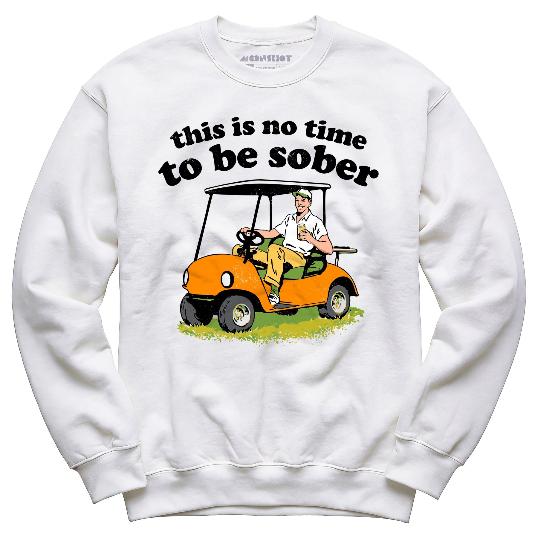 This Is No Time To Be Sober - Unisex Sweatshirt