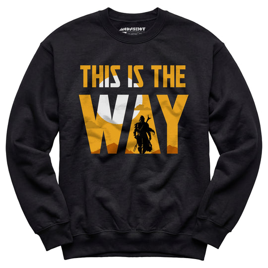 This is The Way - Unisex Sweatshirt