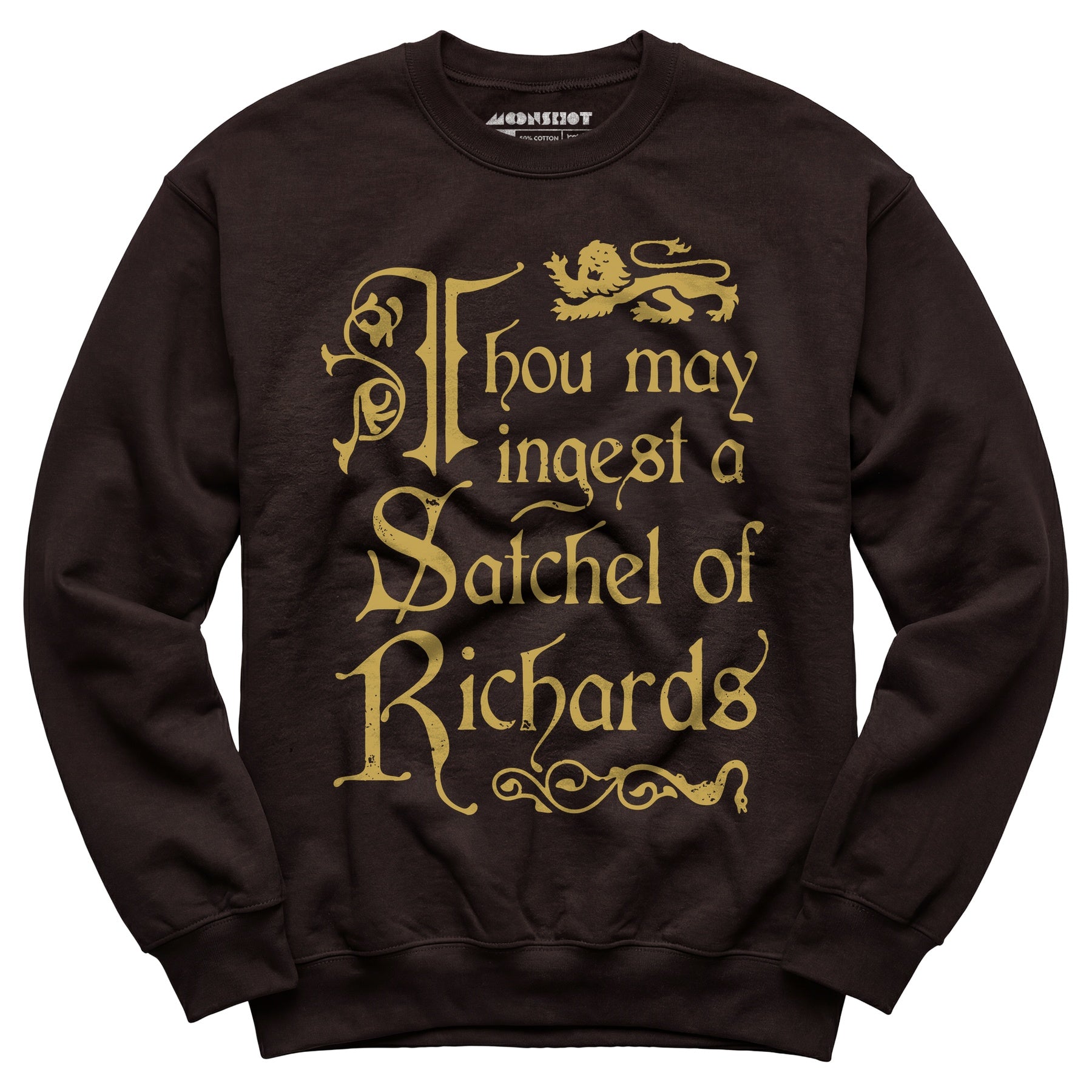 Thou May Ingest a Satchel of Richards - Unisex Sweatshirt