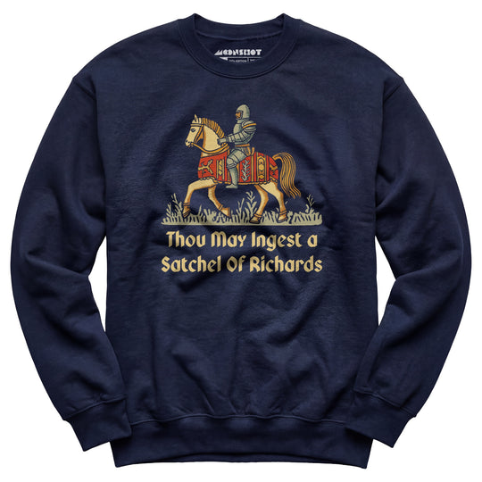Thou May Ingest a Satchel of Richards v2 - Unisex Sweatshirt