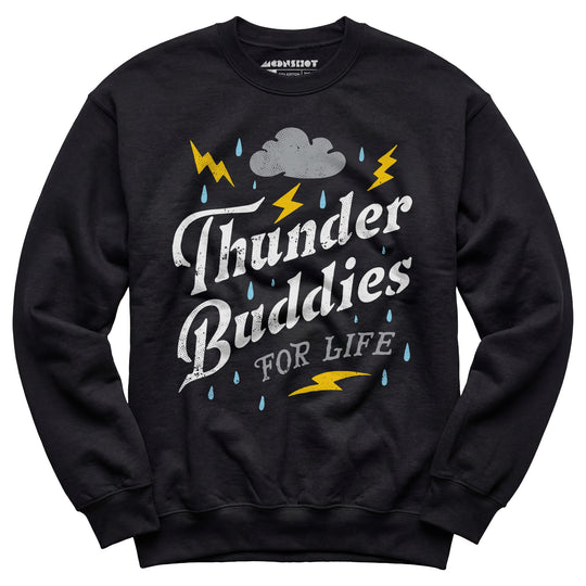 Thunder Buddies for Life - Unisex Sweatshirt