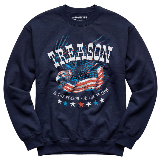 Treason is the Reason for the Season - Unisex Sweatshirt