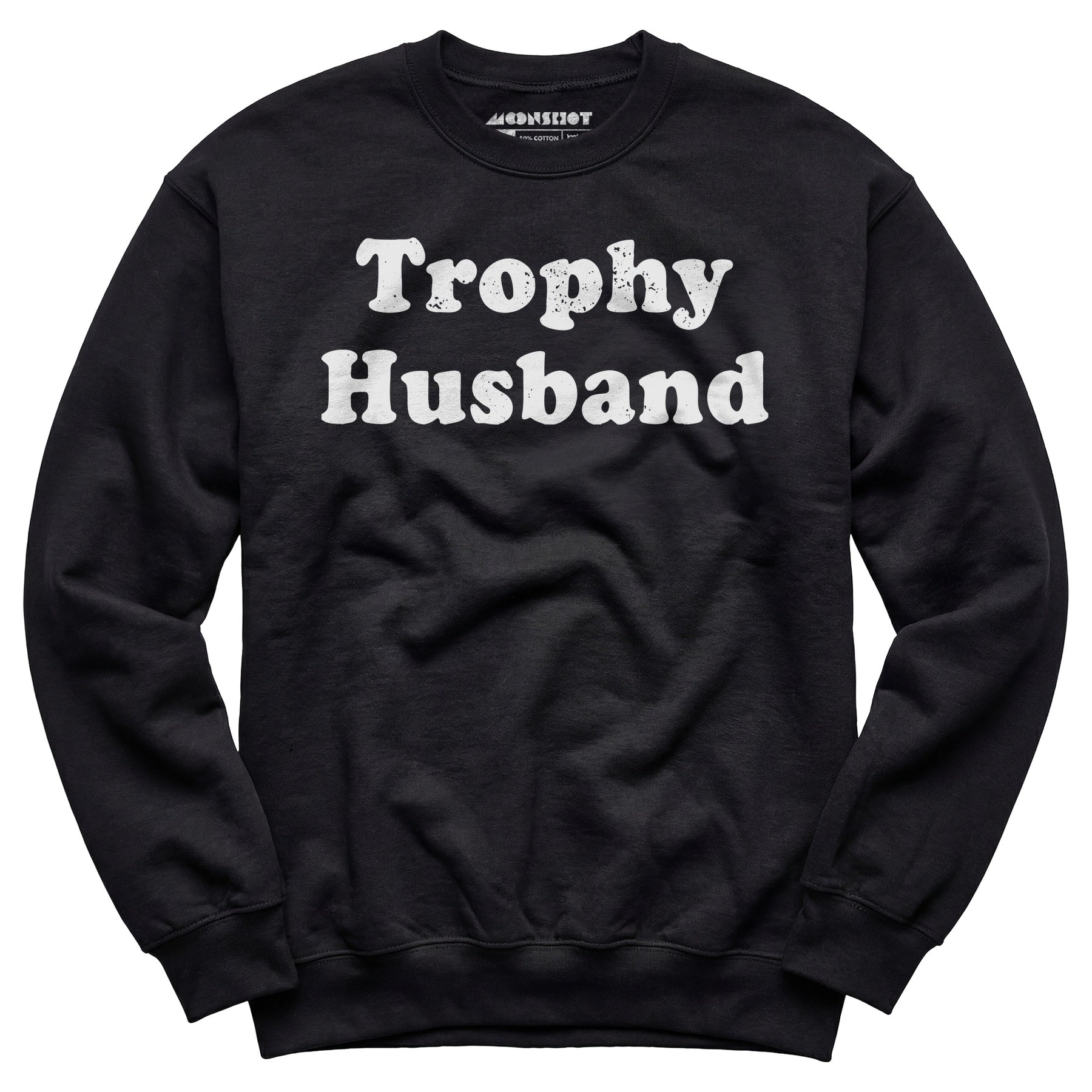 Trophy Husband - Unisex Sweatshirt